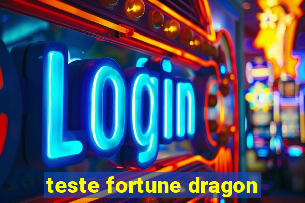 teste fortune dragon